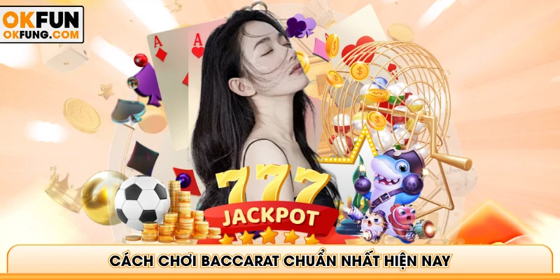 Cách Chơi Baccarat
