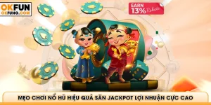 4 Mẹo Chơi Nổ Hũ Hiệu Quả